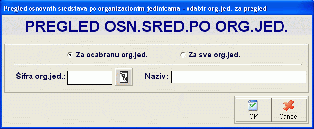 Postavljanje parametara pregleda osn.sred. po organizacionim jedinicama