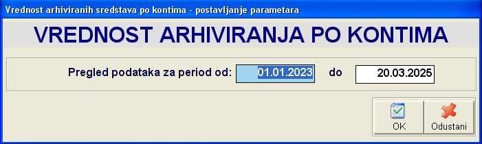 Postavljanje parametara izvetaja 'Vrednost arhiviranih sredstava po kontima'